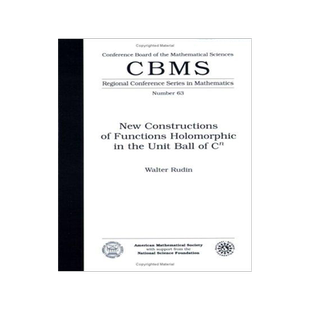 [预订]New Constructions of Functions Holomorphic in the Unit Ball of CN Expository Lectures 9780821807132