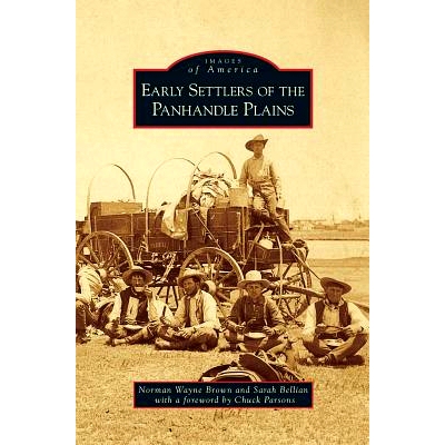 预订 Early Settlers of the Panhandle Plains: 9781531675448