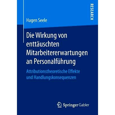 预订 Die Wirkung von enttäuschten Mitarbeitererwartungen an Personalführung: Attributionstheoretische Effekte und Hand