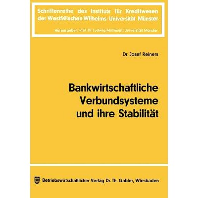 预订 Bankwirtschaftliche Verbundsysteme und ihre Stabilität: 9783663001072