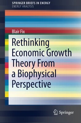 【预订】Rethinking Economic Growth Theory From a Biophysical Perspective