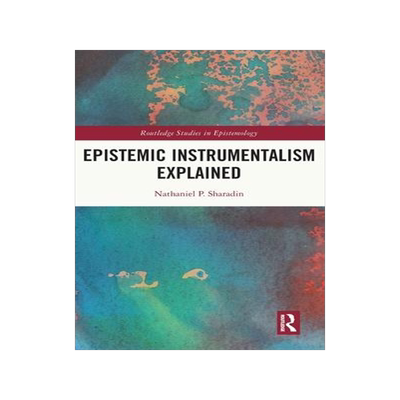 [预订]Epistemic Instrumentalism Explained 9780367558802
