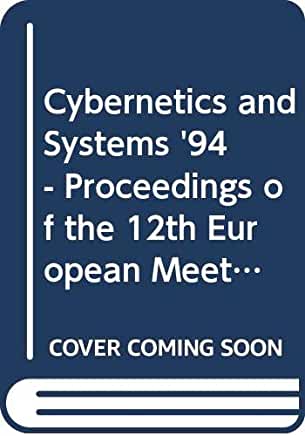 【预订】CYBERNETICS AND SYSTEMS ’94 - PROCEEDINGS OF THE 12TH EUROPEAN MEETING ON CYBERNETICS AND SYSTEMS RESEARCH...