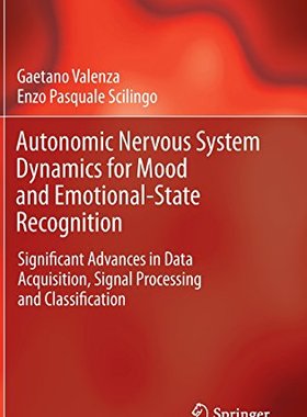 【预订】Autonomic Nervous System Dynamics for Mood and Emotional-State Recognition