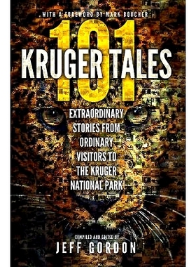 预订 101 Kruger Tales: Extraordinary Stories from Ordinary Visitors to the Kruger National Park: 9780620611329