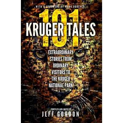 预订 101 Kruger Tales: Extraordinary Stories from Ordinary Visitors to the Kruger National Park: 9780620611329