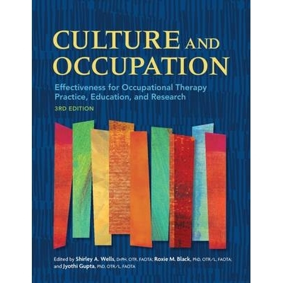 预订 Culture and Occupation: Effectiveness for Occupational Therapy Practice, Education, and Research 文化与职业：职业治