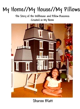 预订 My Home//My House//My Pillows: The Story of the Dollhouse and Pillow Business Created in My Home: 9780692937334