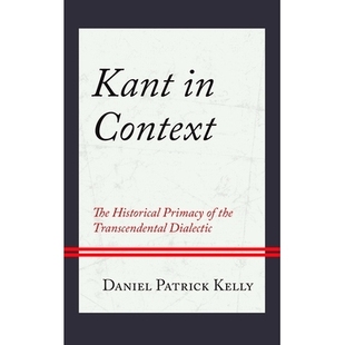康德 Historical The 预订 语境中 先验辩证法 Dialectic Context Transcendental the 9781 历史首要地位 Primacy Kant