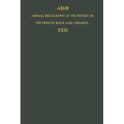 预订 Annual Bibliography of the History of the Printed Book and Libraries: Volume 23: Publications of 1992 and Additions