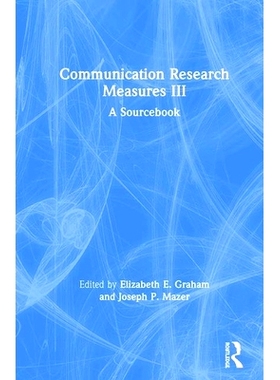 预订 Communication Research Measures III: A Sourcebook 通信研究措施 III：资料手册: 9781138304406