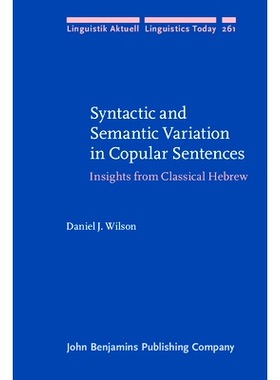 预订 Syntactic and Semantic Variation in Copular Sentences: Insights from Classical Hebrew 科普句的句法和语义变化：古典
