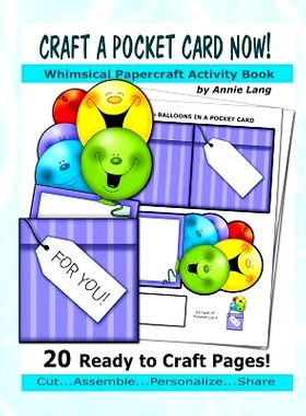 预订 Craft a Pocket Card Now!: Whimsical Papercraft Activity Book: 9781523497683