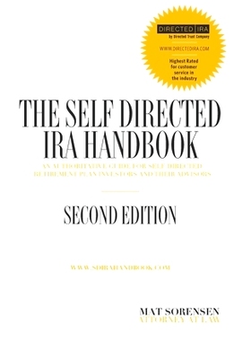 预订 The Self-Directed IRA Handbook, Second Edition: An Authoritative Guide For Self Directed Retirement Plan Investors