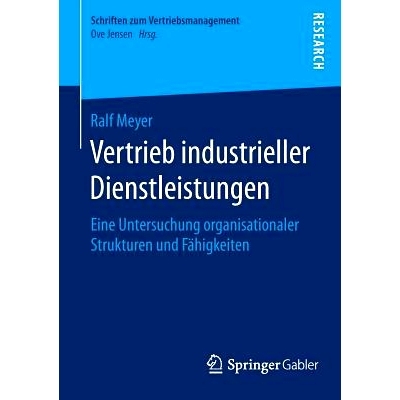 预订 Vertrieb industrieller Dienstleistungen: Eine Untersuchung organisationaler Strukturen und Fähigkeiten 工业服务销