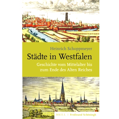 预订 Städte in Westfalen: Geschichte vom Mittelalter bis zum Ende des Alten Reiches 威斯特伐利亚的城市.从中世纪到旧帝国