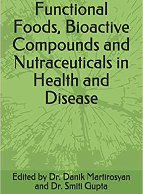 【预售】Functional Foods, Bioactive Compounds and Nutraceuticals in Health and Disease