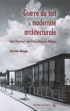 [预订]Guerre du toit et modernité architecturale : loger l’employé sous la république de Weimar 9782859445676