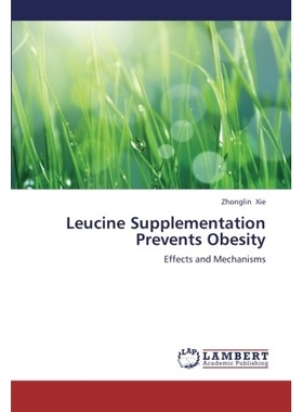 预订 Leucine Supplementation Prevents Obesity: 9783659379925