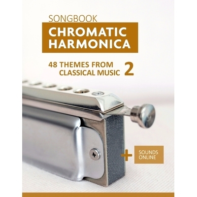 预订 Chromatic Harmonica Songbook - 48 Themes from Classical Music 2: + Sounds Online: 9798777885395