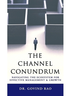 预订 The Channel Conundrum: Navigating the Ecosystem for Effective Management and Growth: 9798894466903