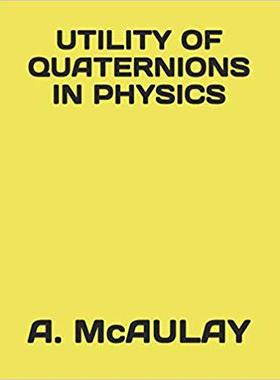 【预售】Utility of Quaternions in Physics