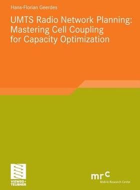 【预订】UMTS Radio Network Planning: Mastering Cell Coupling for Capacity Optimization