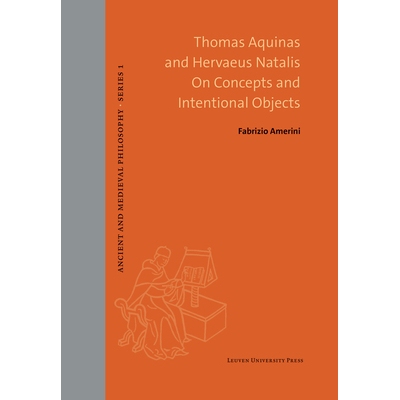 预订 Thomas Aquinas and Hervaeus Natalis on Concepts and Intentional Objects 9789462705012
