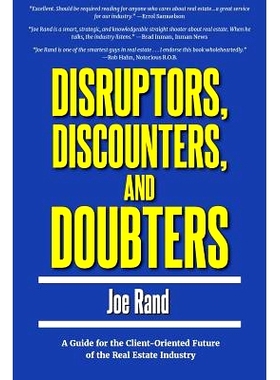 预订 Disruptors, Discounters, and Doubters: A Guide for the Client-Oriented Future of the Real Estate Industry: 97819476