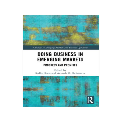 [预订]Doing Business in Emerging Markets: Progress and Promises 9781032057927