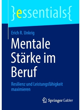 预订 Mentale Stärke im Beruf: Resilienz und Leistungsfähigkeit maximieren: 9783658391720