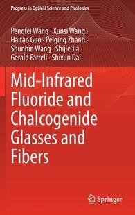 9789811679407 Chalcogenide 预订 Mid Infrared Glasses and Fluoride Fibers