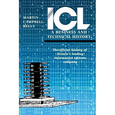 预订 ICL: A Business and Technical History ICL：商业与技术史: 9780198539186