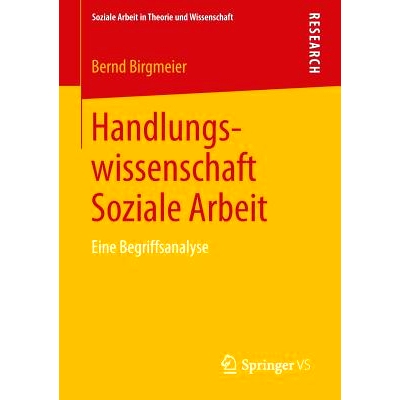 预订 Handlungswissenschaft Soziale Arbeit: Eine Begriffsanalyse 社会工作行为科学：概念分析: 9783531177342