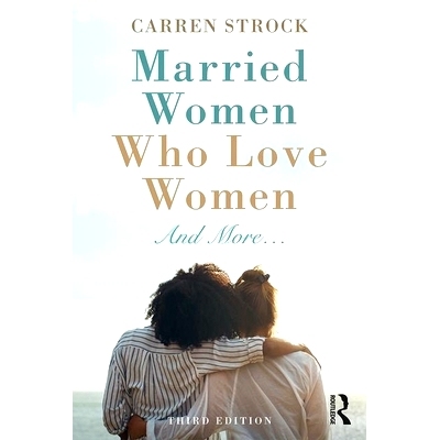 预订 Married Women Who Love Women: And More… 爱女人的已婚女人：更多...: 9780367223885