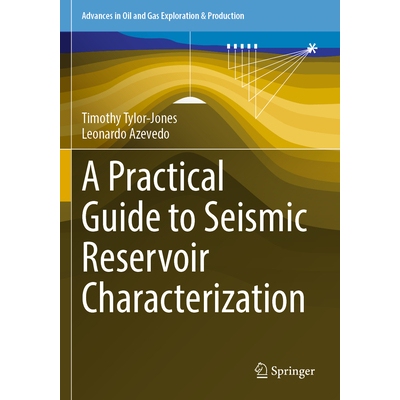 预订 A Practical Guide to Seismic Reservoir Characterization 地震储层表征实用指南 9783030998561