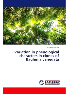 预订 Variation in phenological characters in clones of Bauhinia variegata: 9786207842735