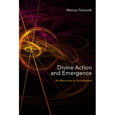 预订 Divine Action and Emergence: An Alternative to Panentheism 神圣的行动与出现：潘恩泰斯主义的另一种选择: 978026810873