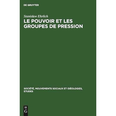 预订 Le pouvoir et les groupes de pression: Étude de la structure politique du capitalisme: 9783111192000