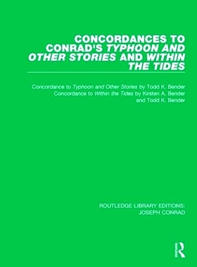 预订 Concordances to Conrad’s Typhoon and Other Stories and Within the Tides 康拉德《台风与其他故事以及潮汐之内》汇编（