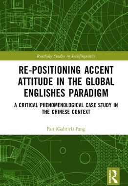 【预订】Re-positioning Accent Attitude in the Global Englishes Paradigm