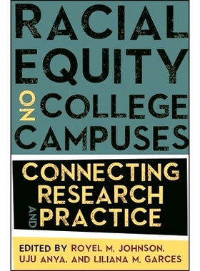 预订 Racial Equity on College Campuses: Connecting Research and Practice: 9781438487076