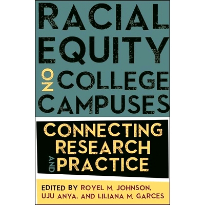 预订 Racial Equity on College Campuses: Connecting Research and Practice: 9781438487076