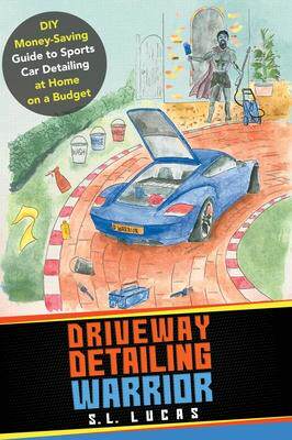 [预订]Driveway Detailing Warrior: DIY Money-Saving Guide to Sports Car Detailing at Home on a Budget 9781802274943