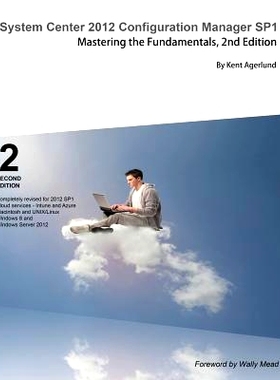 预订 System Center 2012 Configuration Manager Sp1: Mastering the Fundamentals, 2nd Edition: 9789187445019