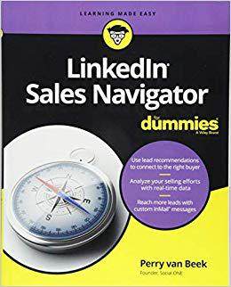 Linkedin Sales Navigator For Dummies...