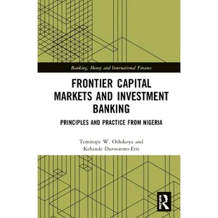 预订 Frontier Capital Markets and Investment Banking: Principles and Practice from Nigeria 边境资本市场与投资银行业务：