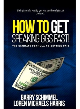 预订 How To Get Speaking Gigs Fast!: The Ultimate Formula To Getting Paid: 9781545294383