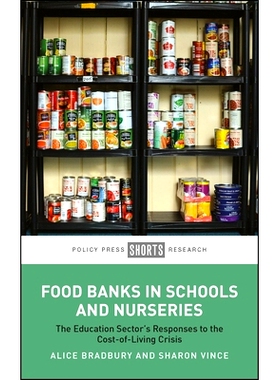 预订 Food Banks in Schools and Nurseries: The Education Sector’s Responses to the Cost-of-Living Crisis 学校和托儿所的
