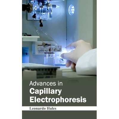 预订 Advances in Capillary Electrophoresis 毛细管电泳研究进展: 9781632420329